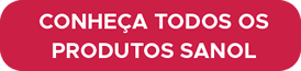 conheça todos os produtos sanol
